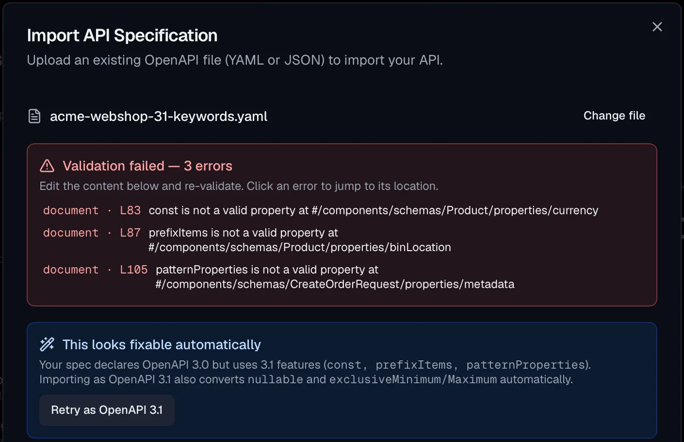 The import dialog showing Validation failed with three errors naming const, prefixItems and patternProperties, followed by a panel headed This looks fixable automatically that explains the file declares OpenAPI 3.0 but uses 3.1 features, with a Retry as OpenAPI 3.1 button.