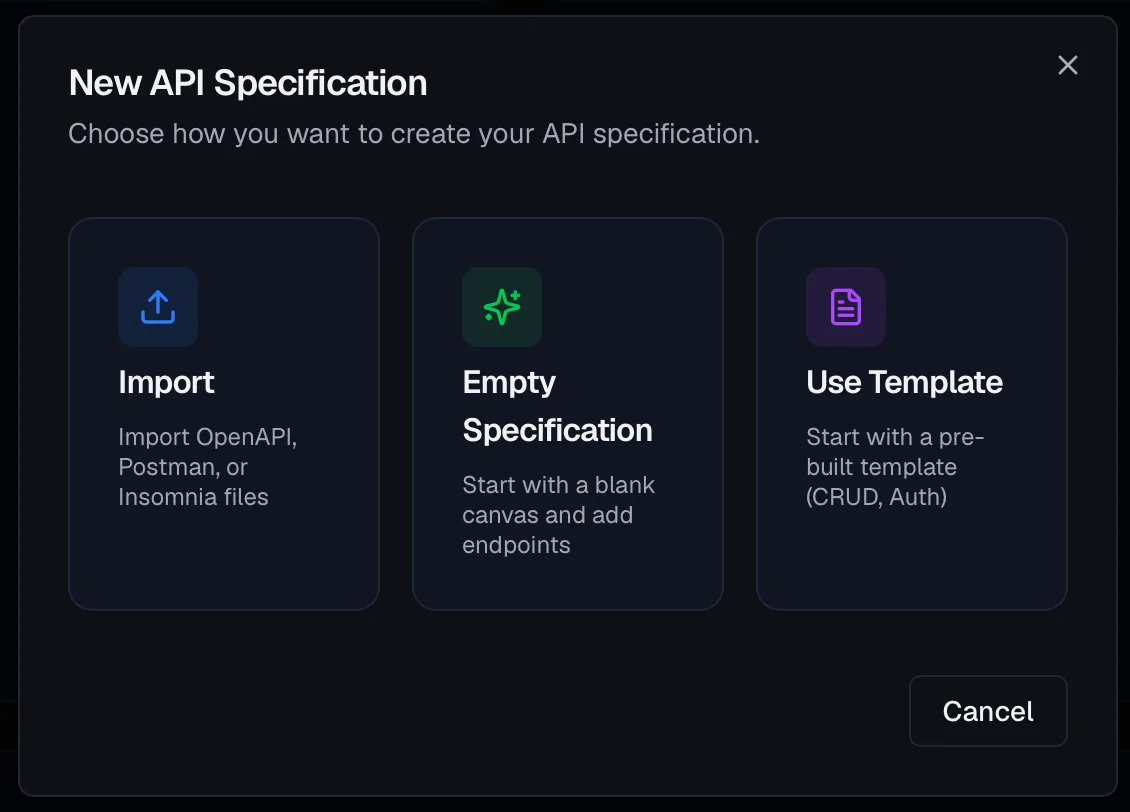 The New API Specification dialog offering three ways to start, which are Import for OpenAPI, Postman or Insomnia files, Empty Specification for a blank canvas, and Use Template for a pre-built CRUD or Auth specification.